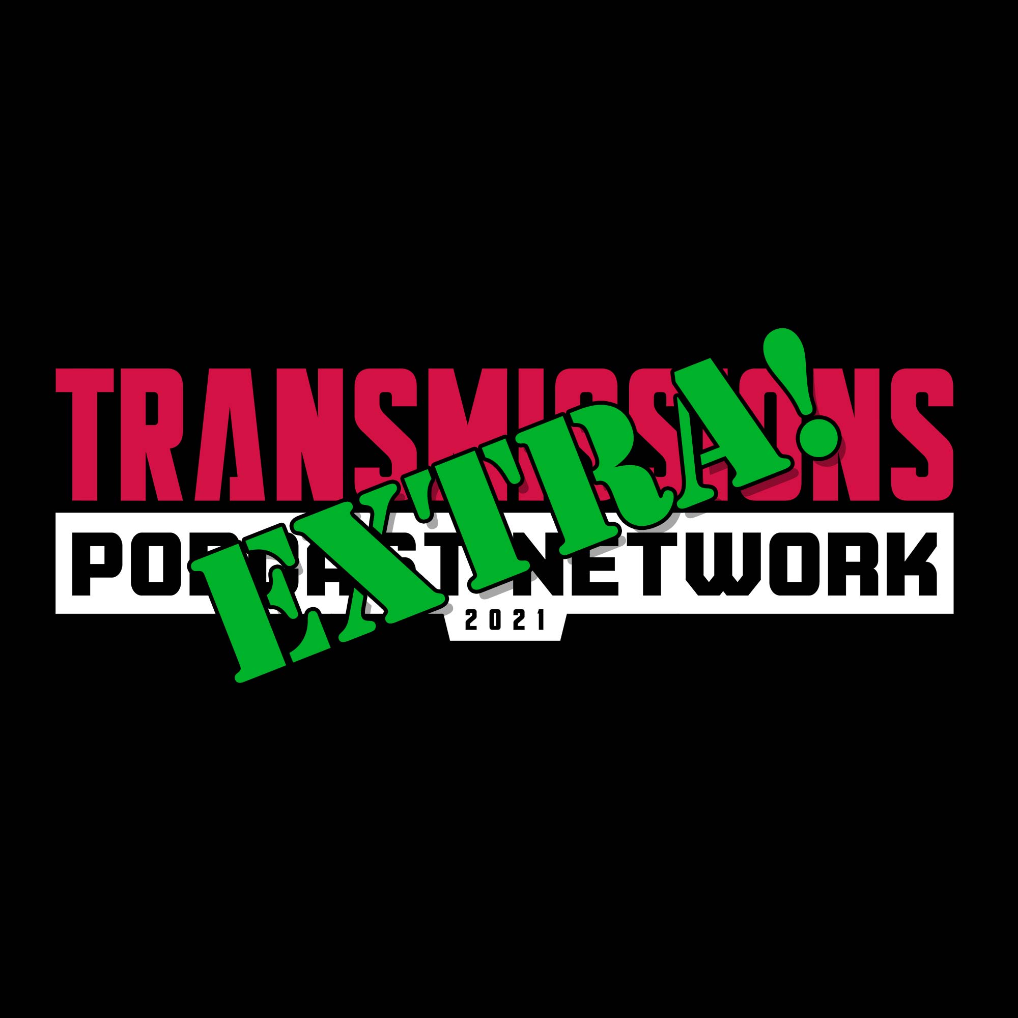 TransMissions Extra!