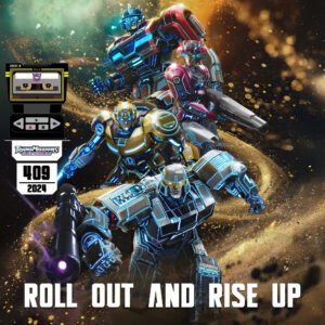 Alt Mode 409 - Roll Out And Rise Up