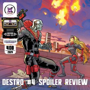 Alt Mode 408 - Destro #4 Spoiler Review