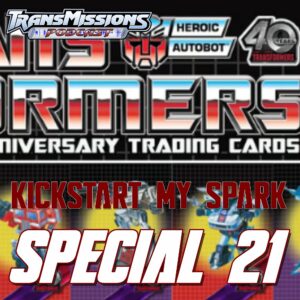 Special 21 - TF Trading Cards Kickstarter Interview w/ Mariano Nicieza & Bob Budiansky